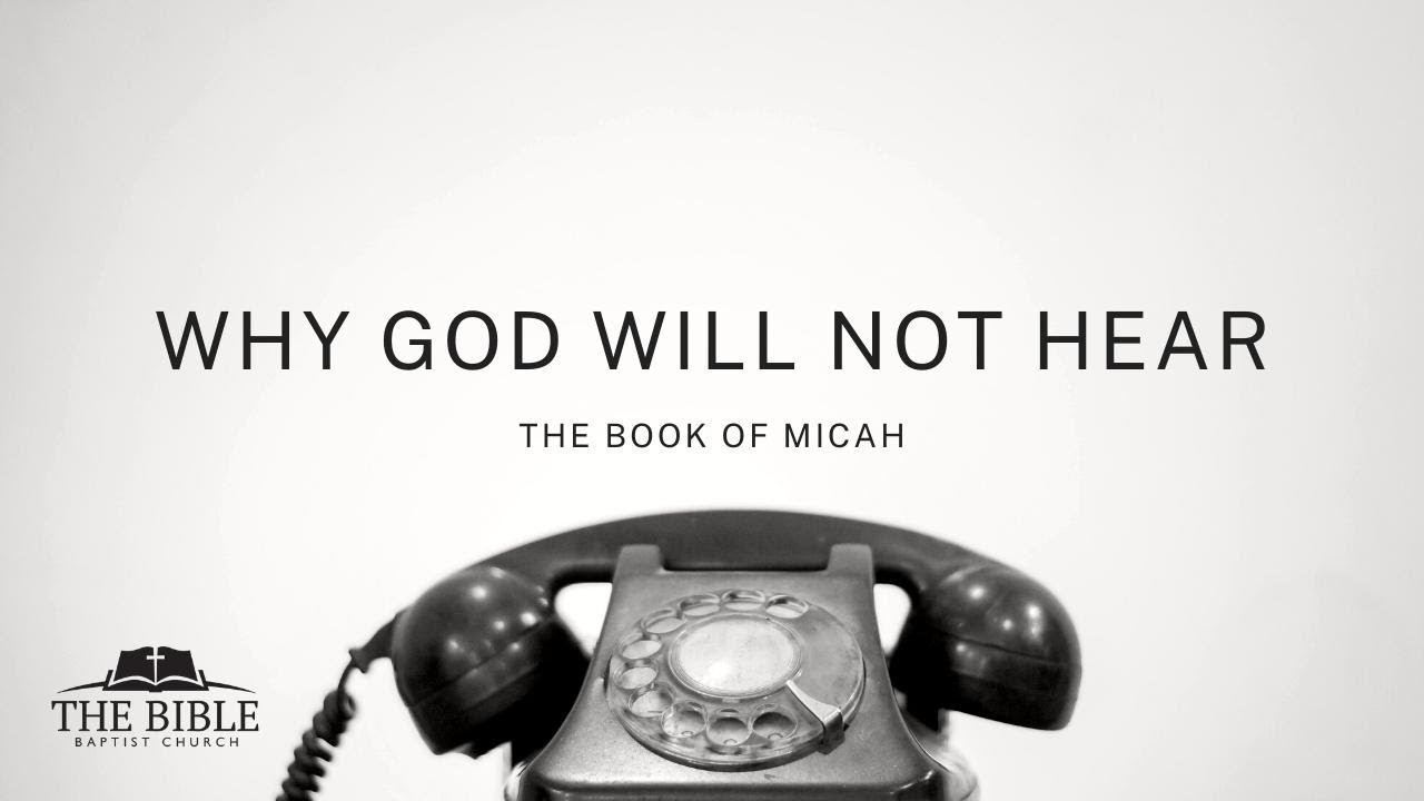 Why God Will Not Hear | Micah - Lesson 8