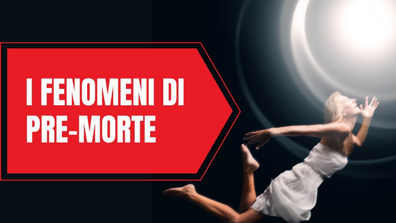 I fenomeni di pre-morte