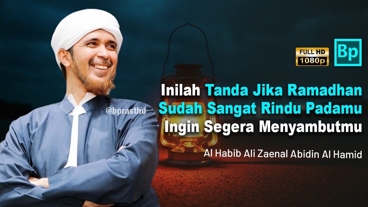 Kamu Disambut atau Diusir Oleh Ramadhan? | Habib Ali Zaenal Abidin Al Hamid