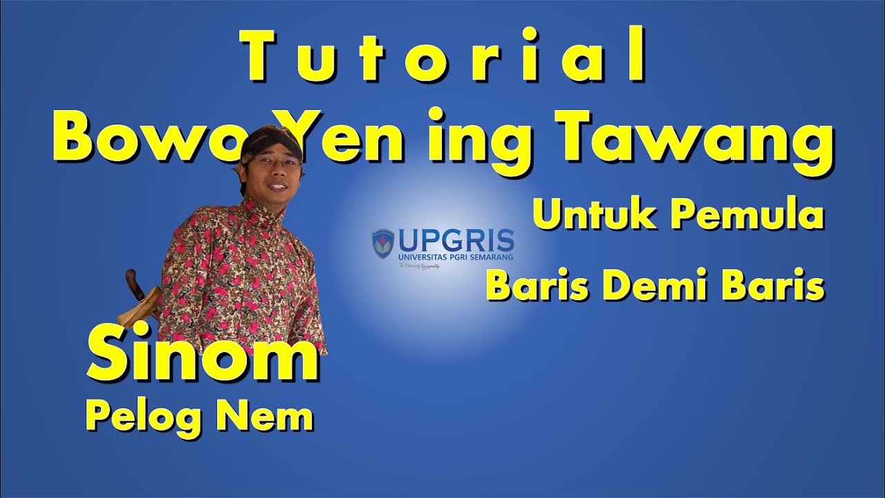 BOWO LANGGAM YEN ING TAWANG, TEMBANG SINOM PELOG NEM