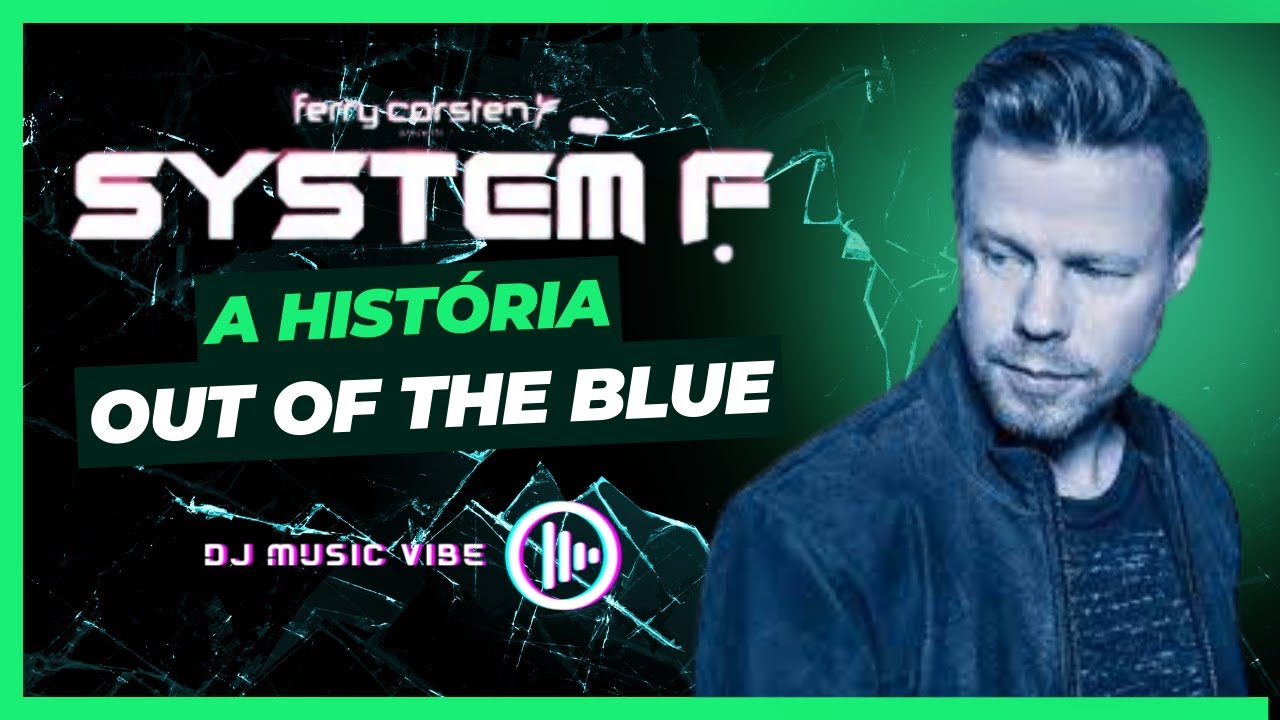System F - Out of the Blue, por onde anda? #ferrycorsten #systemf #outoftheblue
