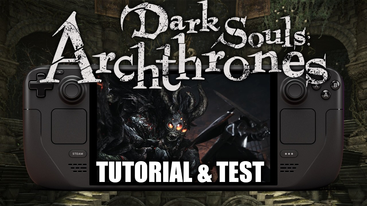 Dark Souls: Archthrones on Steam Deck &mdash; Full Setup & Performance Tested