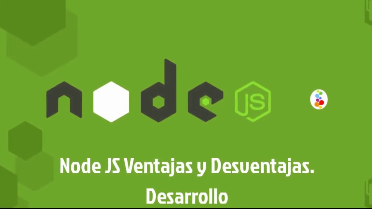 Node JS Ventajas y Desventajas. Desarrollo. Openinnova