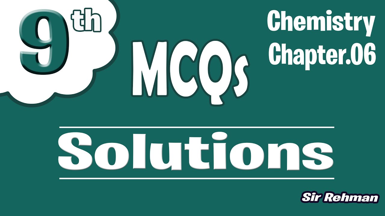 Mcqs Class 9 Chemistry chapter 6| SOLUTIONS | By Sir Rehman ✅