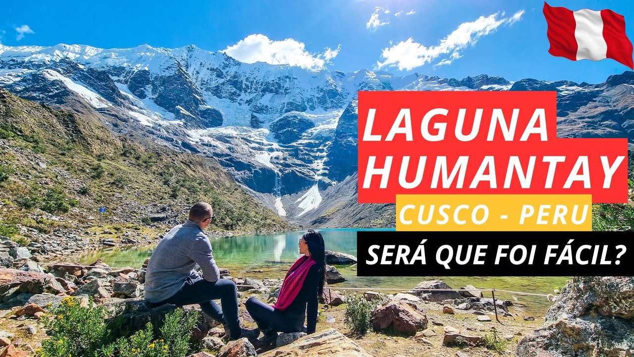 LAGUNA HUMANTAY: UMA EXPERIÊNCIA DE TIRAR O FÔLEGO NO PERU