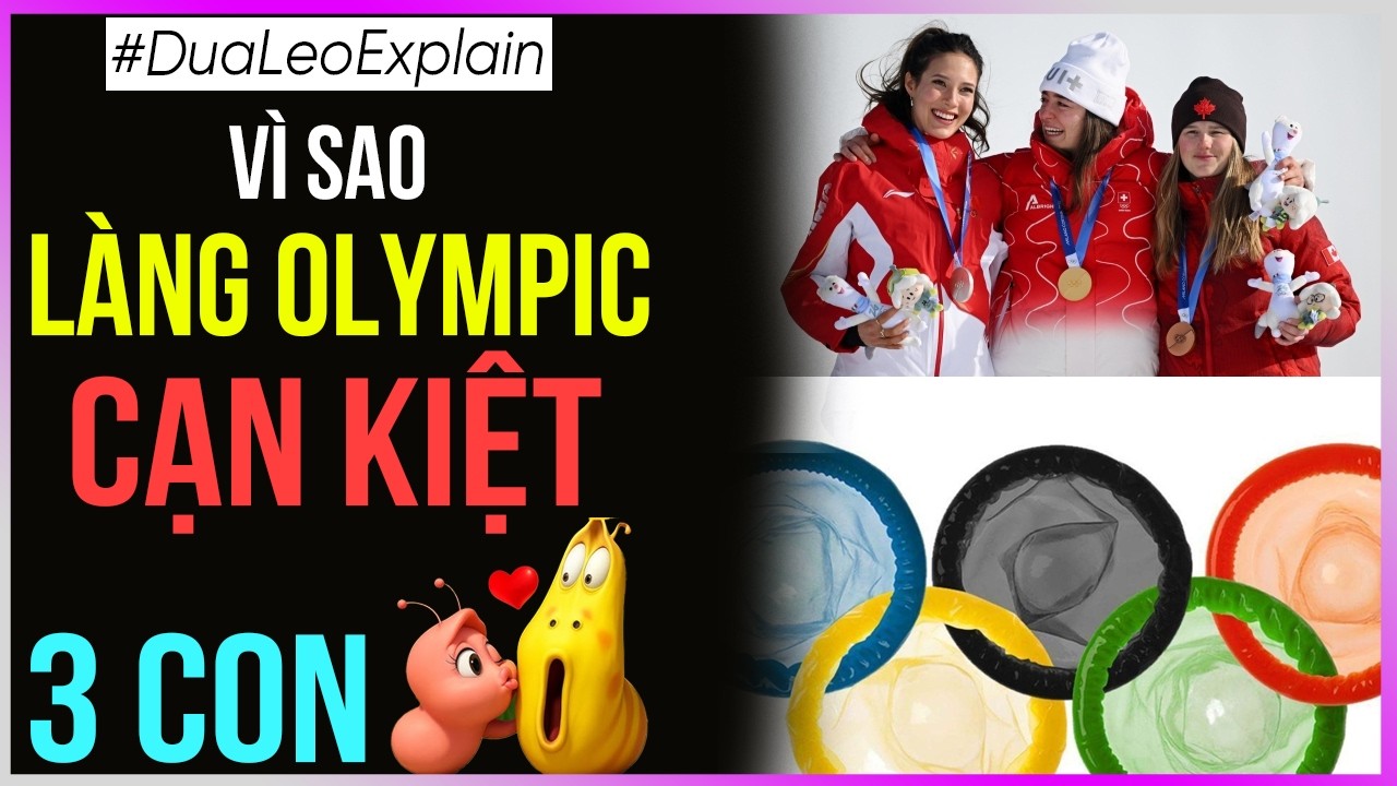 Vì sao làng Olympic lại cạn kiệt Ba Con Sâu? [Dưa Leo DBTT]