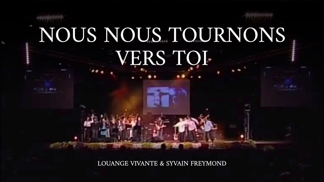 Nous nous tournons vers toi, Jem 878 - Sylvain Freymond & Louange vivante