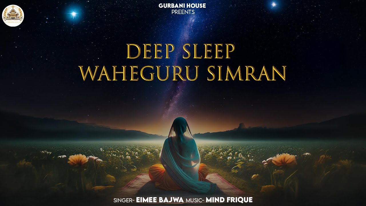 DEEP SLEEP WAHEGURU SIMRAN | RELAXING SIKH MEDITATION | NEW GURBANI SIMRAN 2025.
