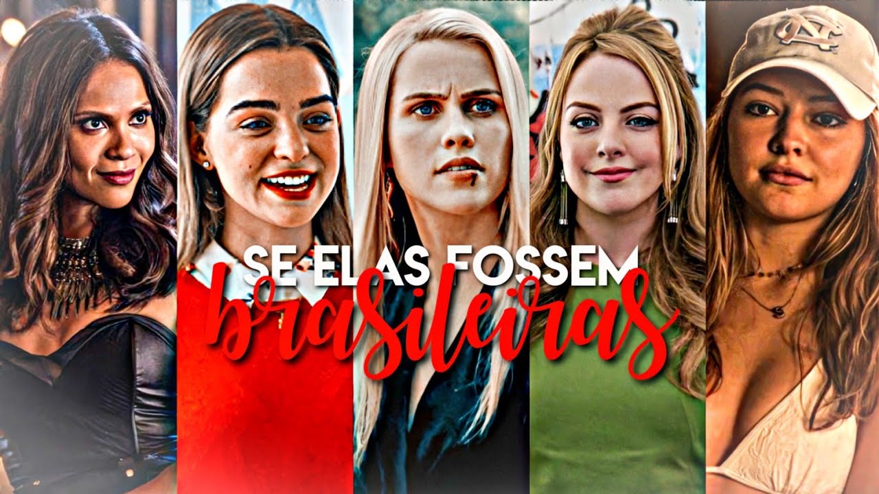 SE ELAS FOSSEM BRASILEIRAS #38