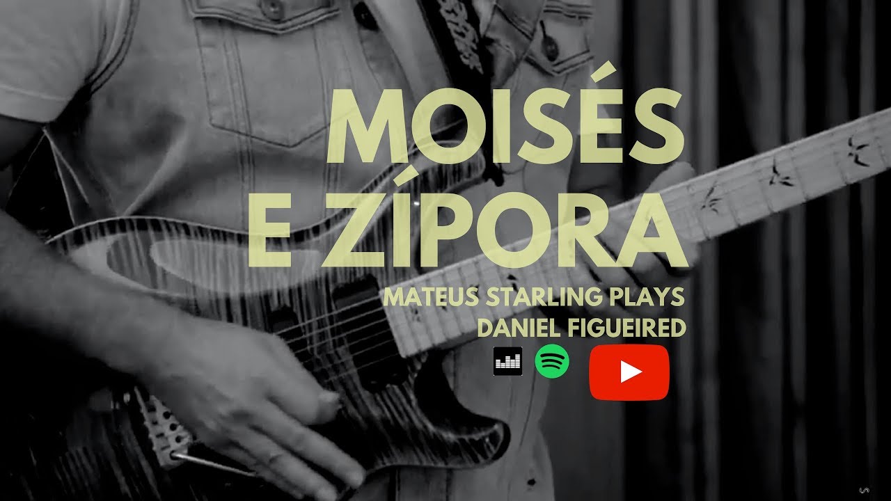 MOISÉS e ZÍPORA - Mateus Starling plays Daniel Figueiredo #fusionguitar