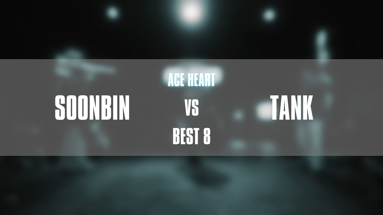 Soonbin VS Tank Quarter final 1 -  A.C.E HEART / 82 GARAGE