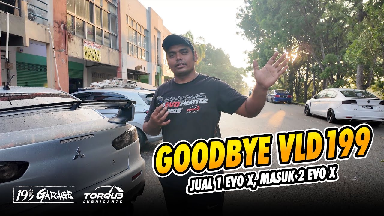 199 GARAGE VLOG : EVO X KESAYANGAN NIM… GOODBYE..