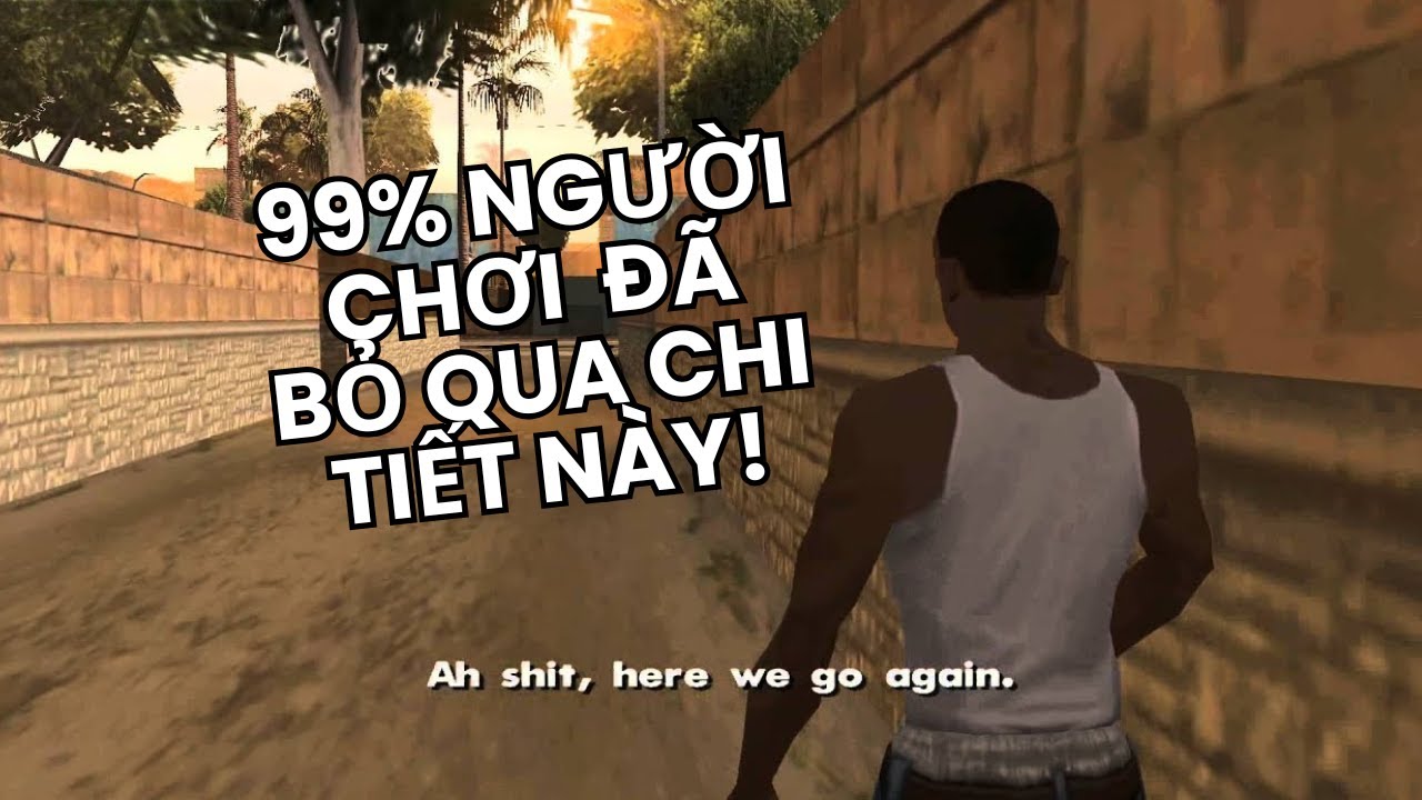 Chi tiết bạn đã bỏ qua trong GTA SA #1