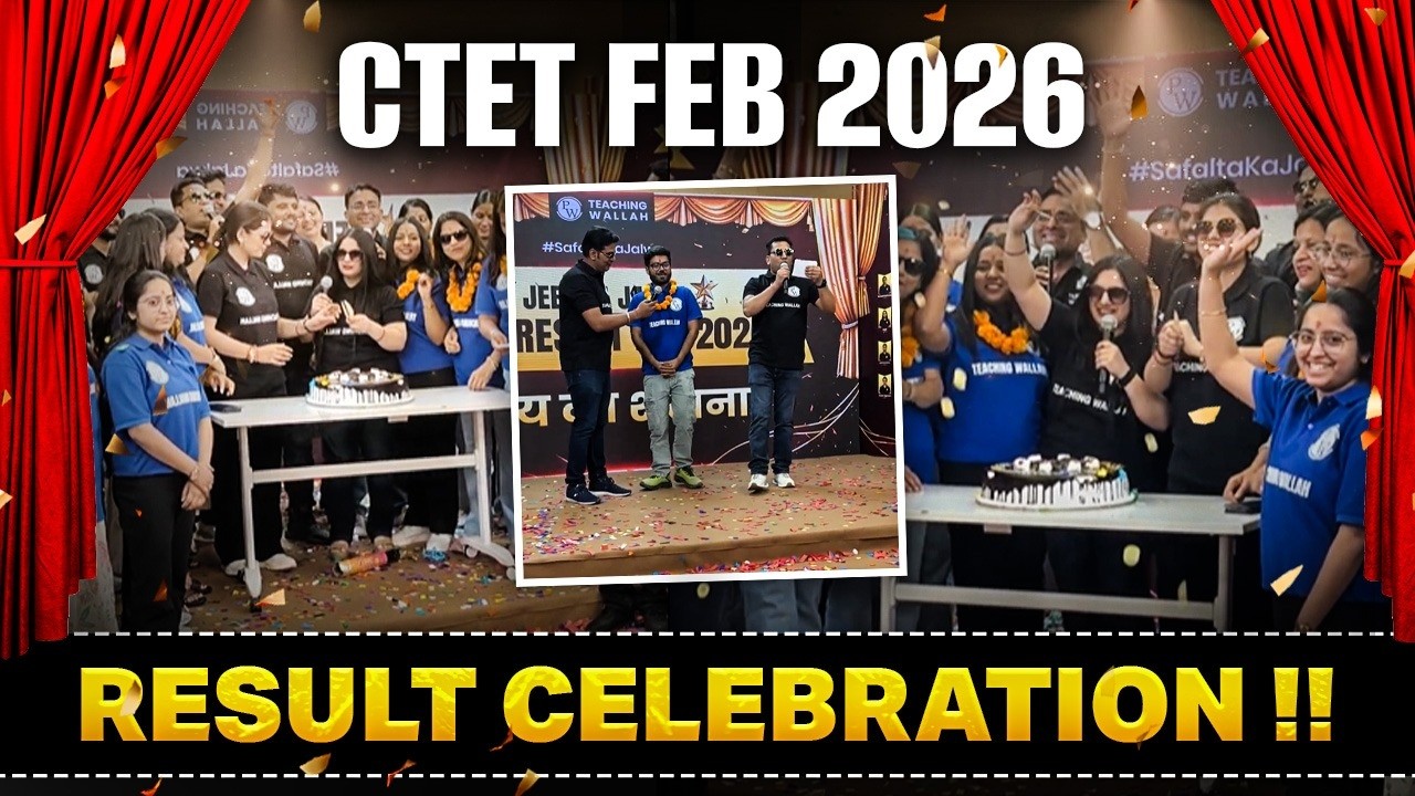 CTET 2026 Result Celebration 🎊 | Meet Our Achievers | CTET Success Party #TeachingWallah #CTET2026