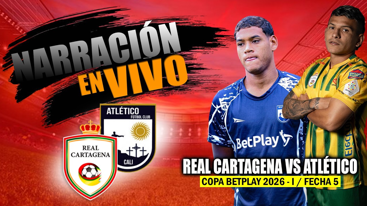 🔴 Real Cartagena vs Atlético - PARTIDO DE HOY EN VIVO / Copa Betplay 2026 - I