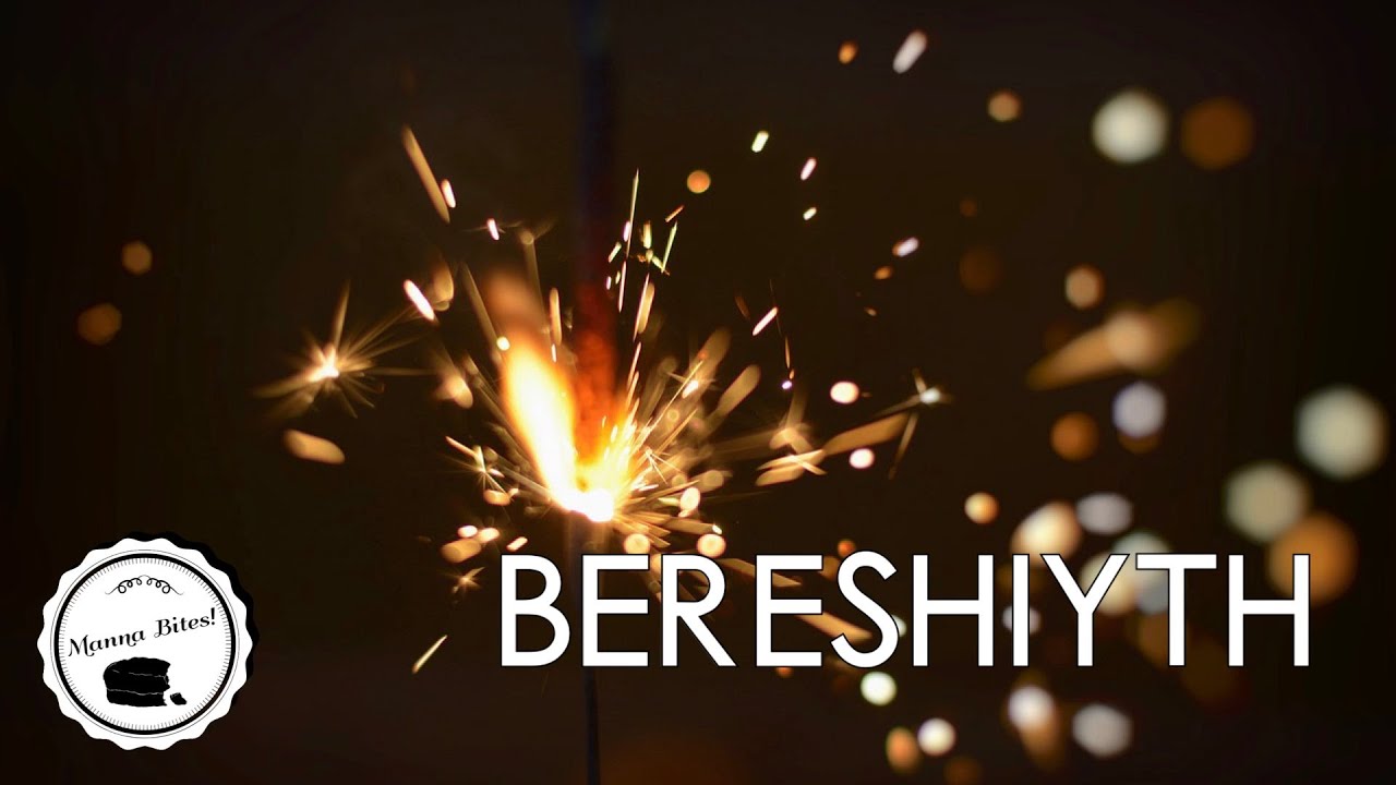 Manna Bites! || Bereshiyth