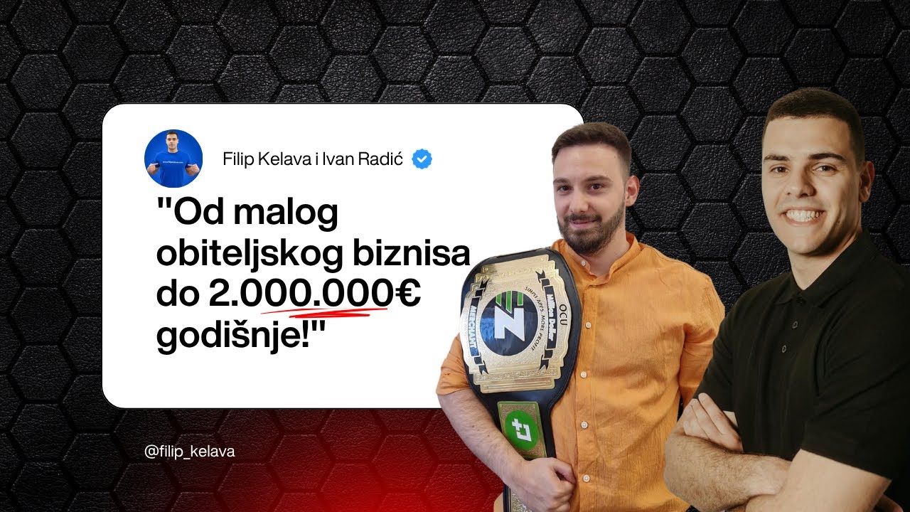 Od malog obiteljskog biznisa do 2.000.000&euro; godi&scaron;nje|Filip Kelava i Ivan Radić