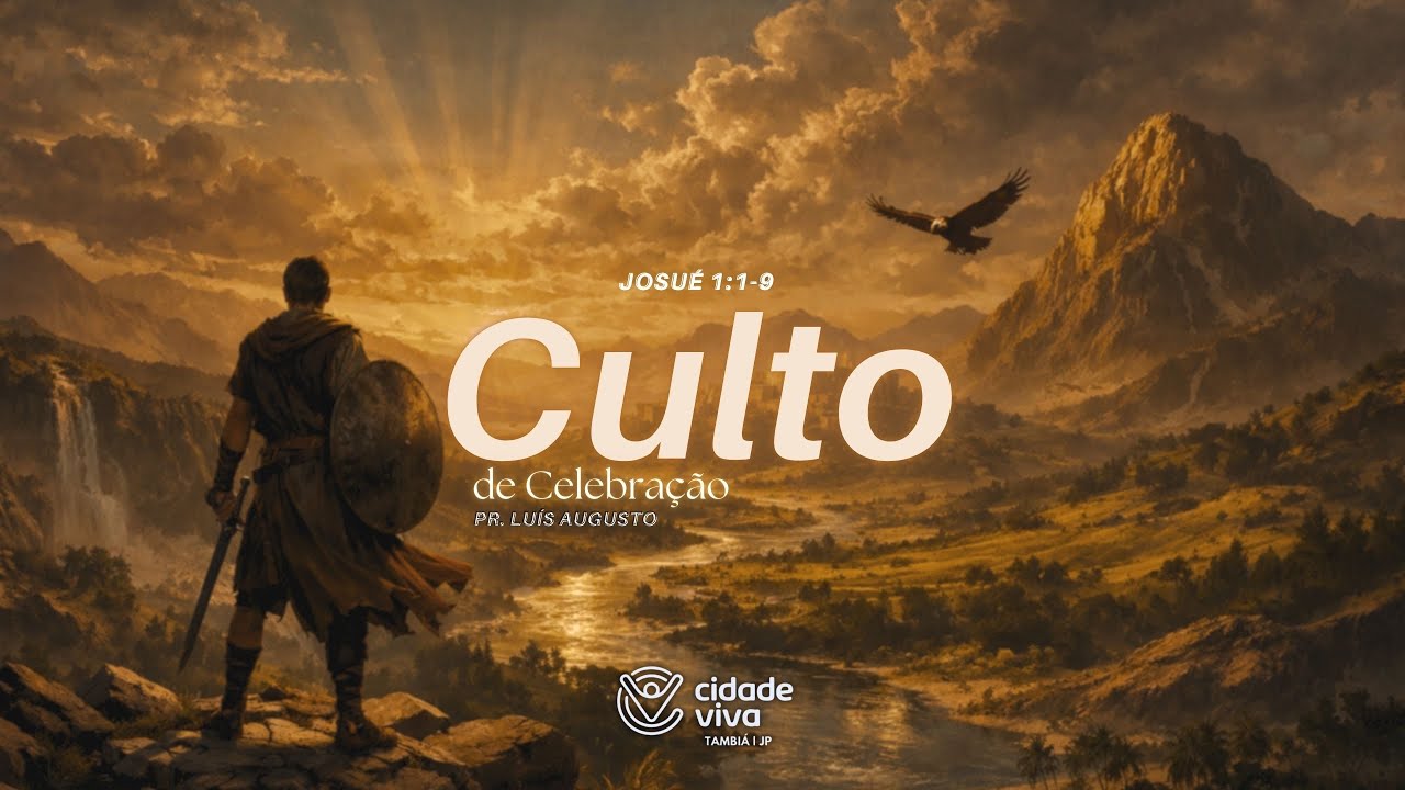 Culto de Celebração | Josué 1:1-9 | - Pr. Luis Augusto