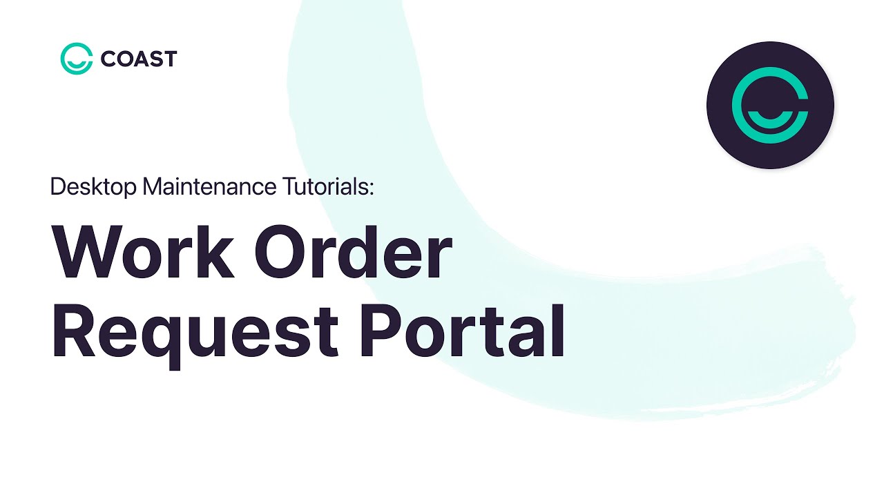 Work Order Request Portal | Coast Tutorials