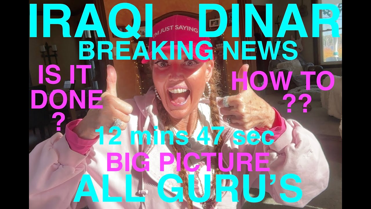IRAQI DINAR BEST SUMMARY ALL GURUS IS IT FINALLY HERE?