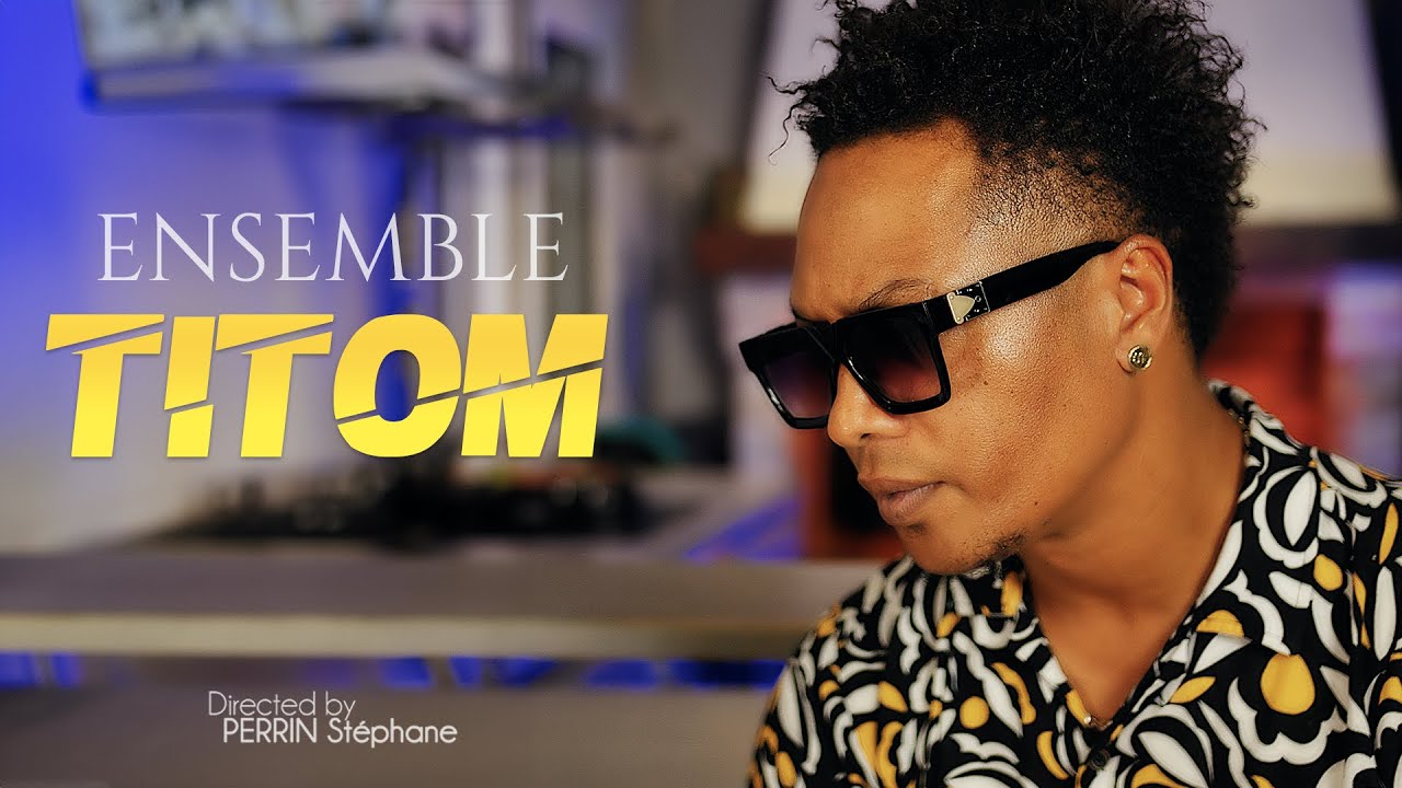 Titom - Ensemble [CLIP OFFICIEL]