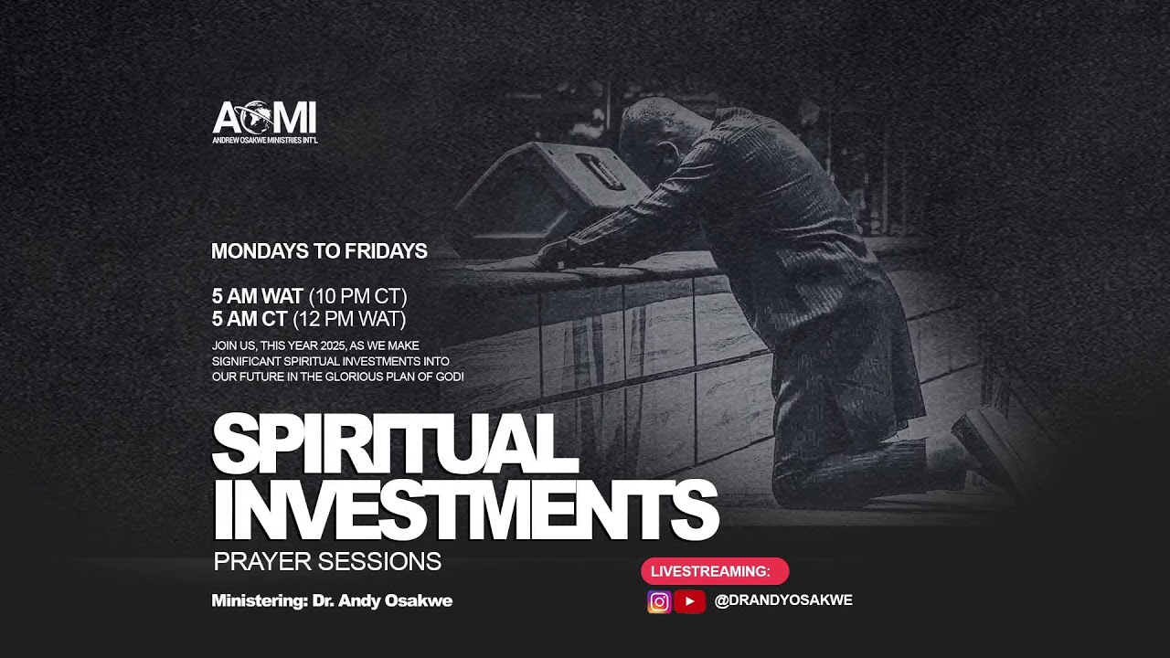 SPIRITUAL INVESTMENTS WITH DR. ANDY OSAKWE