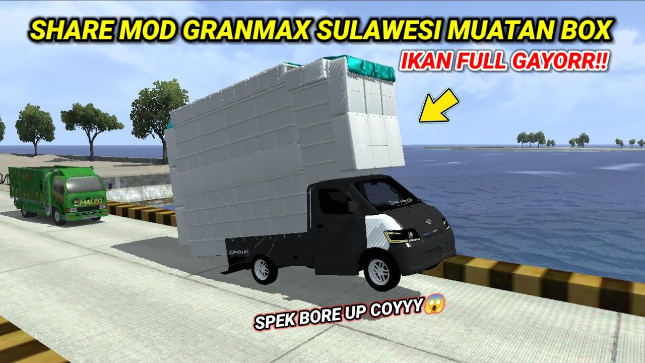 MOD INI YANG KALIAN TUNGGU-TUNGGU‼️REVIEW DAN SHARE MOD GRANMAX SULAWESI MUATAN BOX IKAN FULL GAYORR