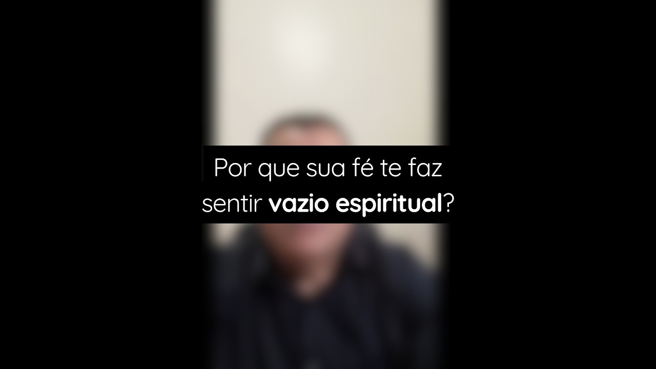 Por que sua f&eacute; te faz sentir vazio espiritual?