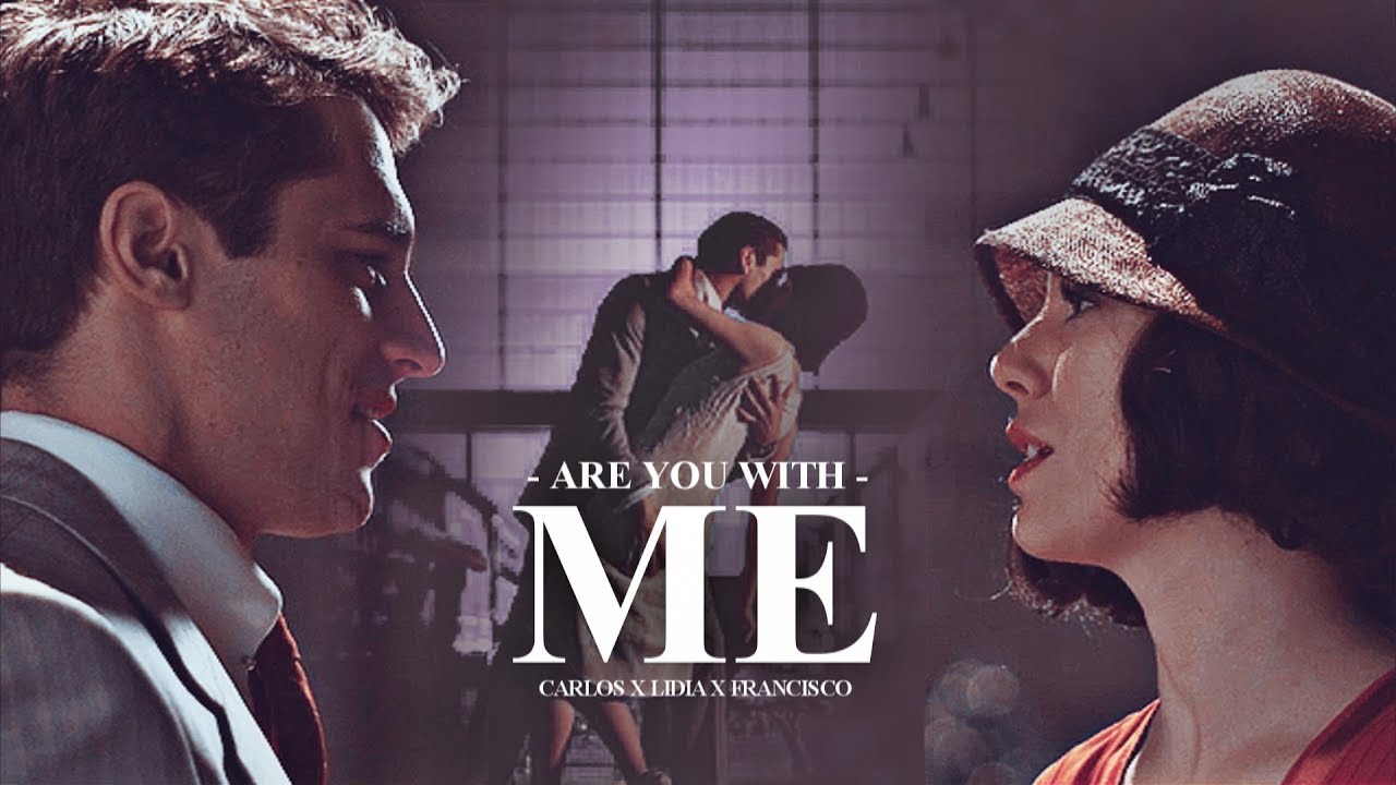 Carlos & Lidia & Francisco | Are you with me [SPOILERS]