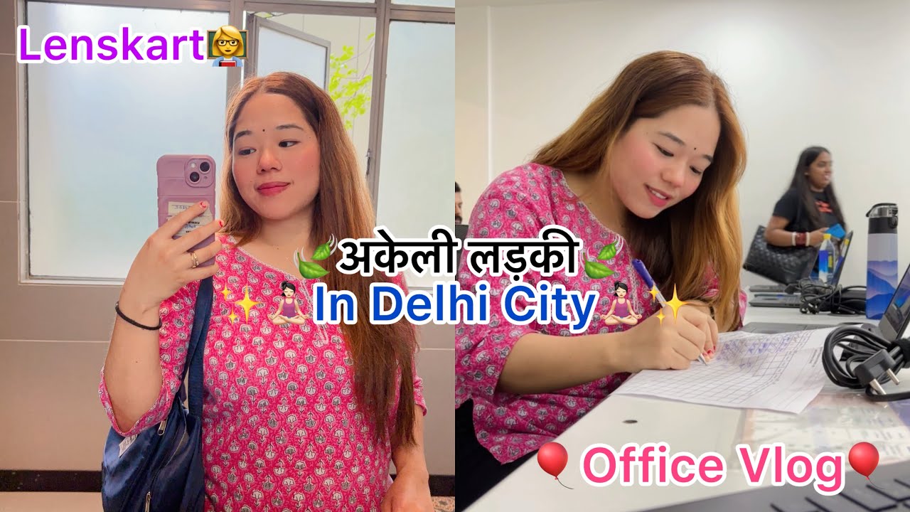 अकेली लड़की🌸In Delhi City✨LENSKART 🌼Office vlog🌿