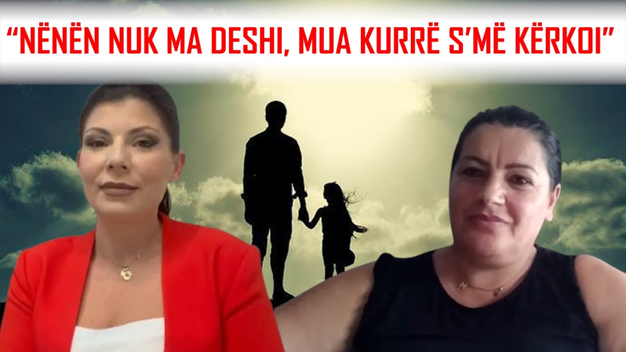 LIVE ME ODETEN-‘E gjeta babanë edhe pse më braktisi që në barkun e nënës'/Vajza:U zhgënjeva, më tha…