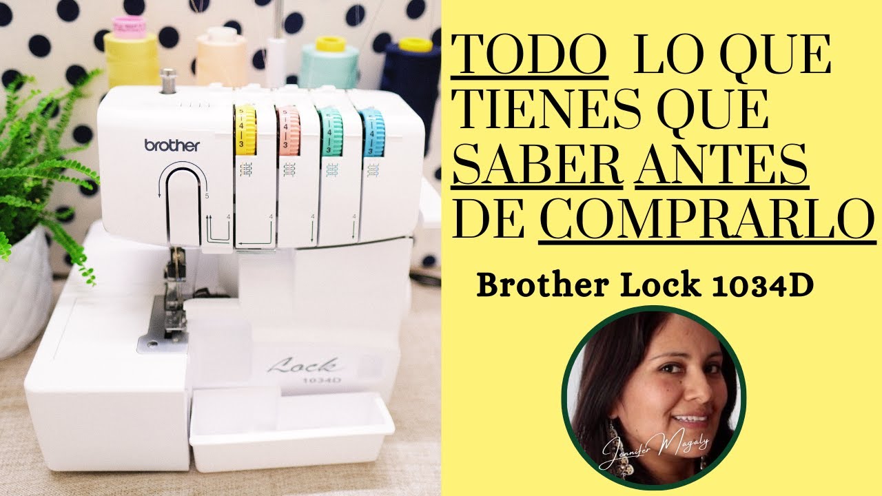 Anatomía básica de la Brother Lock 1034D//TODO lo que tienes que SABER ANTES de COMPRARLA