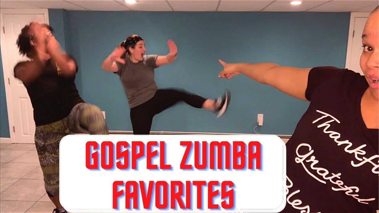 25 Minute GOSPEL ZUMBA My Favorites Edition
