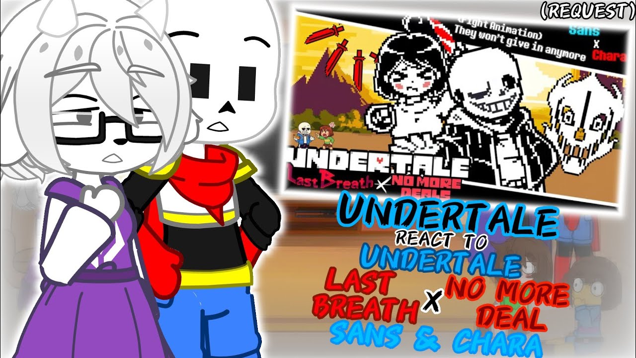 UNDERTALE REACT TO 