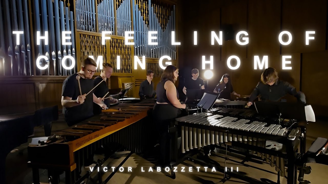 The Feeling of Coming Home by Victor LaBozzetta III || EMU Percussion Ensemble