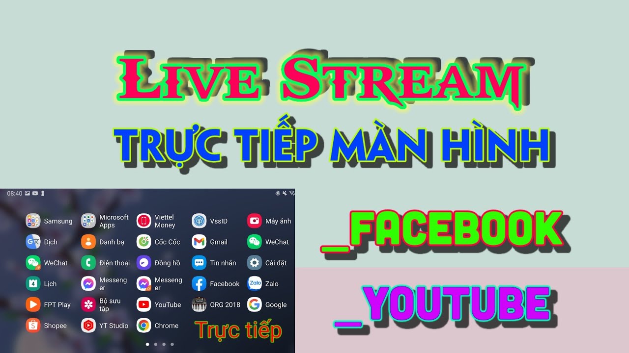 Cách live stream trực tiếp màn hình lên Youtube, Facebook bằng ứng dụng miễn phí trên điện thoại