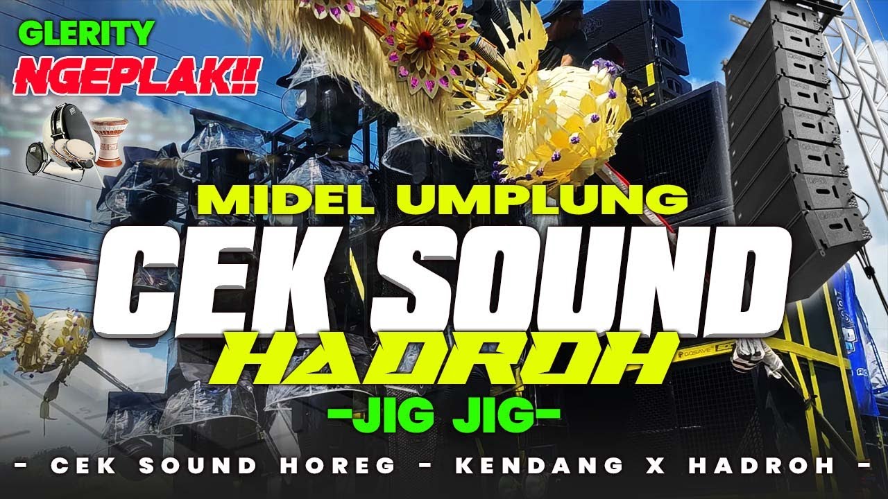 CEK SOUND HADROH JIG JIG BASS GLERR  AUDIO JERNIH CLARITY || GAGAH OPANK