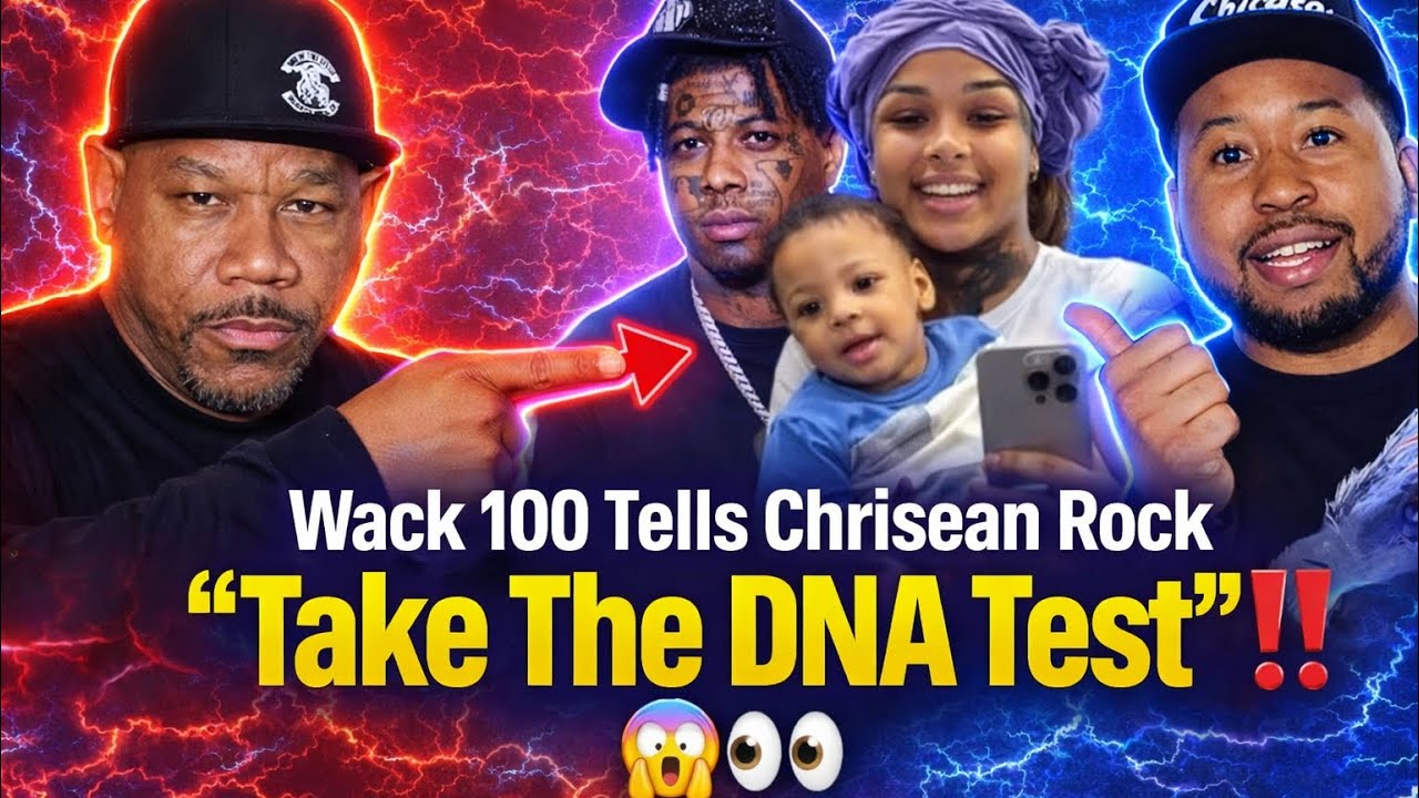 🧨Wack 100 SNAPS On Chrisean Rock & Says TAKE THE DNA TEST After Blueface DENIES Being The Father‼️😳👀