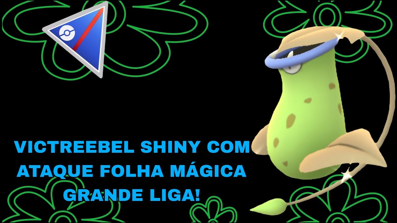 Victreebel Shiny ataque Folha Mágica Grande Liga! E um erro que deu certo - POKÉMON GO 