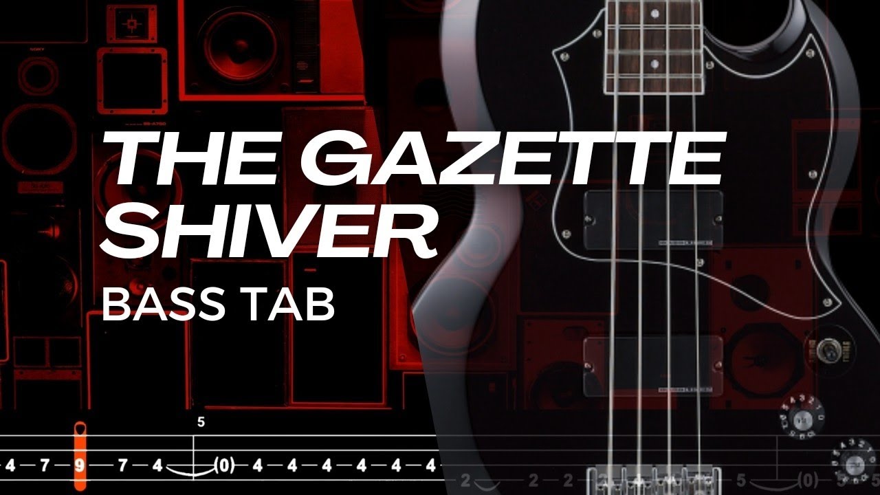 SHIVER / THE GAZETTE【BASS TAB】