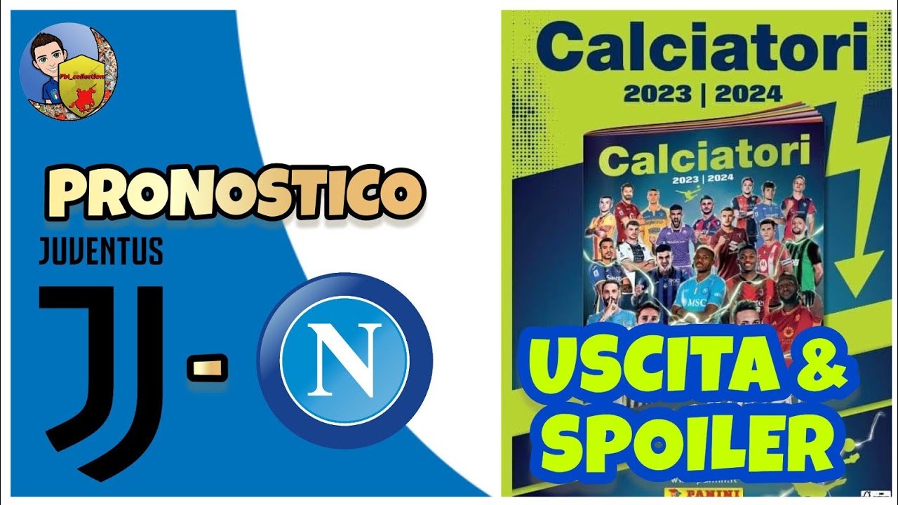 🇮🇹 CALCIATORI PANINI 2023-24 || DATE DI USCITA & TUTTE LE NEWS || + PRONOSTICO JUVE NAPOLI ⭐️⭐️⭐️