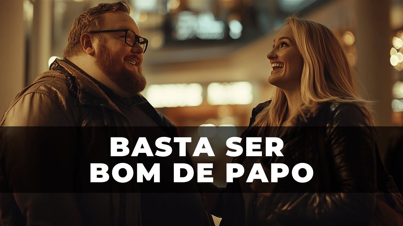 MULHERES SE ATRAEM POR HOMENS BONS DE PAPO