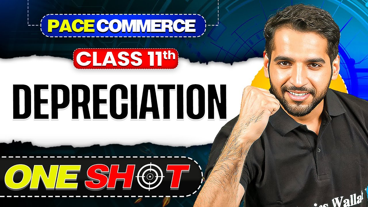 Depreciation Chapter of Class 11 One Shot | NCERT Class 11 Accountancy One Shot🎯