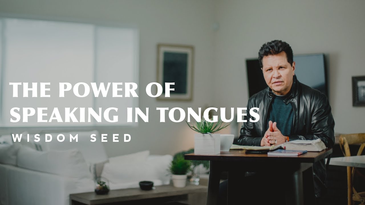 The Power of Speaking in Tongues - Wisdom Seed | Apostle Guillermo Maldonado