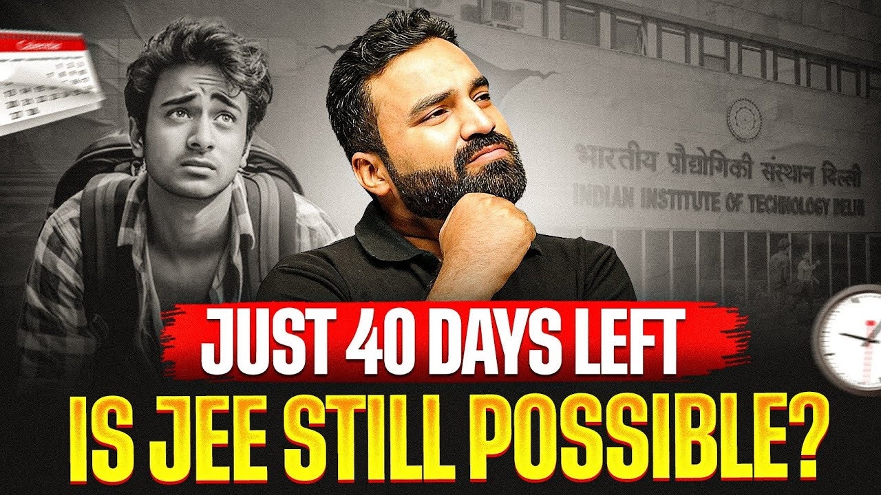 JEE Main 2026: Final 40 Days Plan⚡ Complete Strategy💪 | Score 99.9%ile | Class 12 & Dropper 