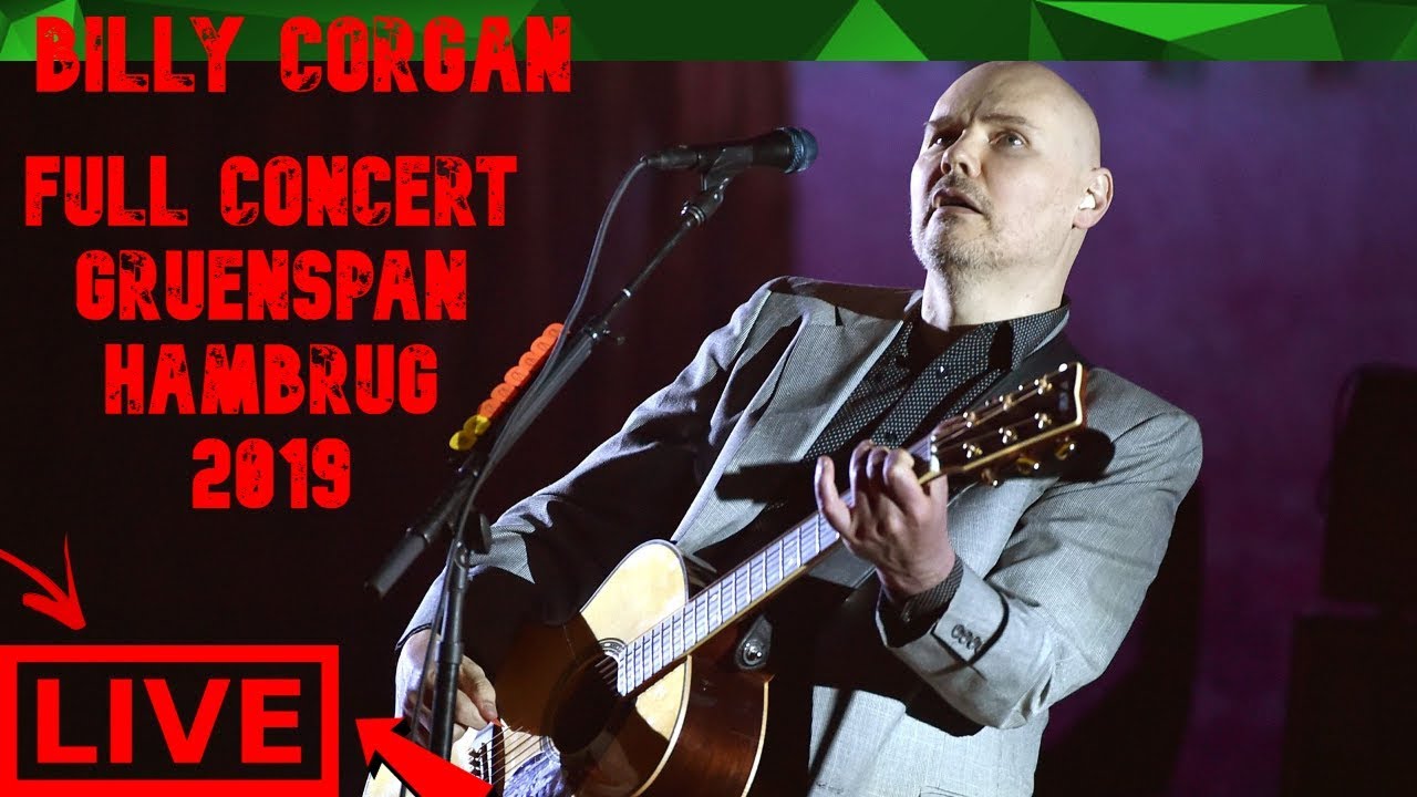 Billy Corgan LIVE FULL CONCERT Gruenspan Hambrug 2019