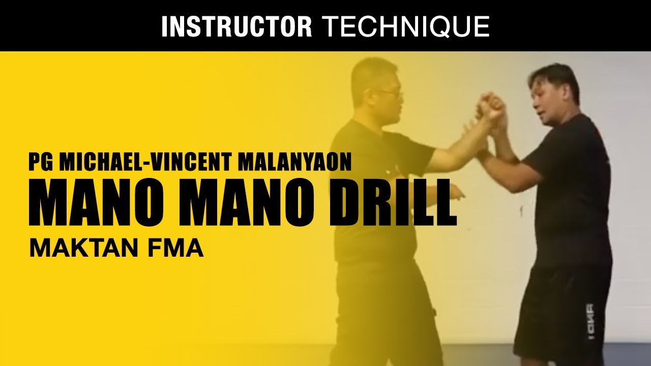 MANO MANO DRILL in MAKTAN FMA | PG Michael-Vincent Malanyaon | Filipino Martial Arts | Arnis