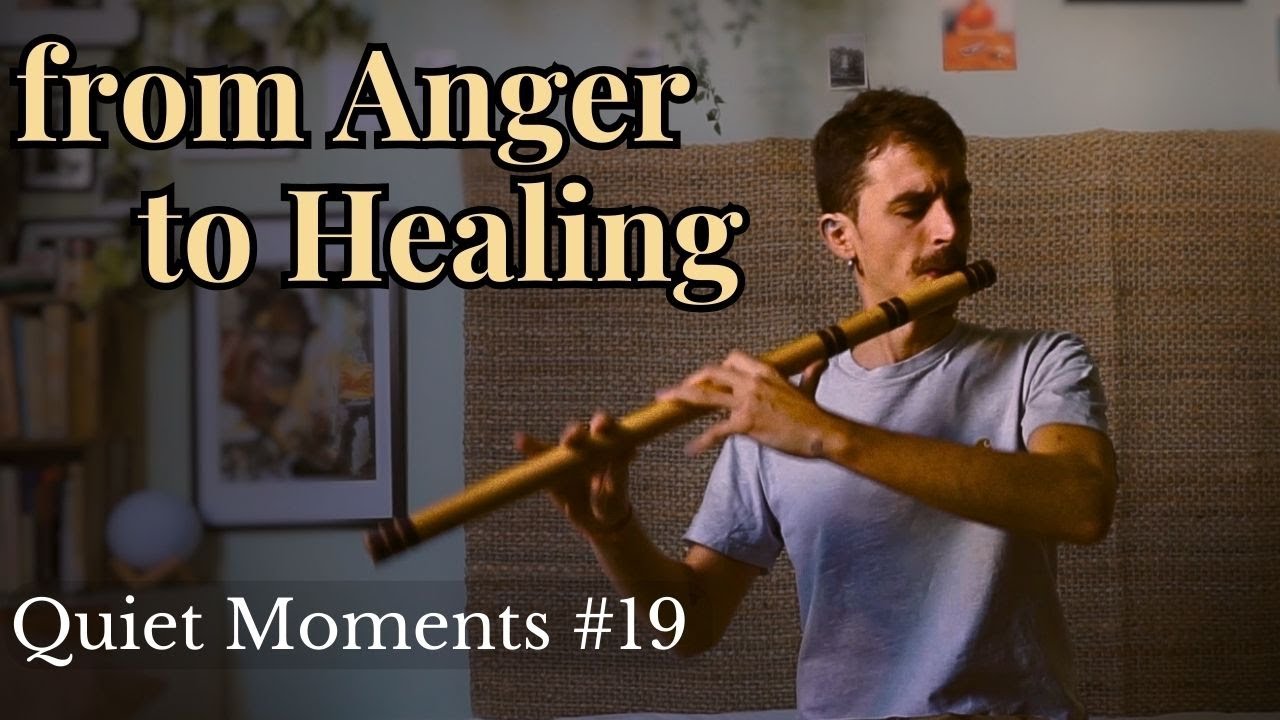 Quiet Moments #19 | From Anger to Healing | 30 Min Meditative Indian Flute Music