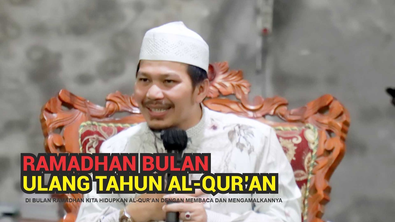 Ramadhan Bulan Menghidupkan Al-Qur’an dalam Kehidupan -- Abuya TGH. Muammar Arafat, SH.,MH