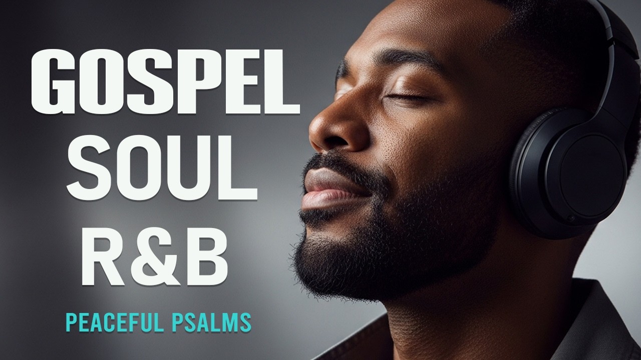 BEST Relaxing Psalms R&B 🎧 Christian Gospel Music for Prayer & Sleep